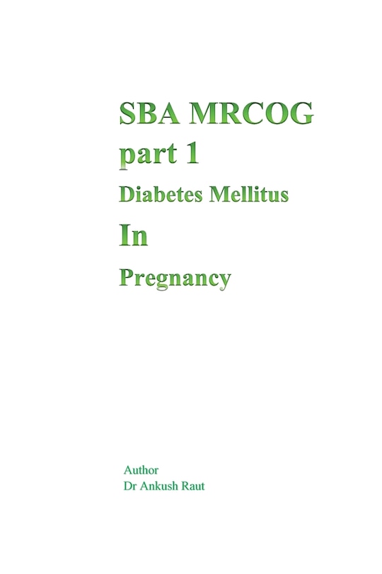 Front cover_Sba Mrcog Part 1 (Diabetes Mellitus in Pregnancy)