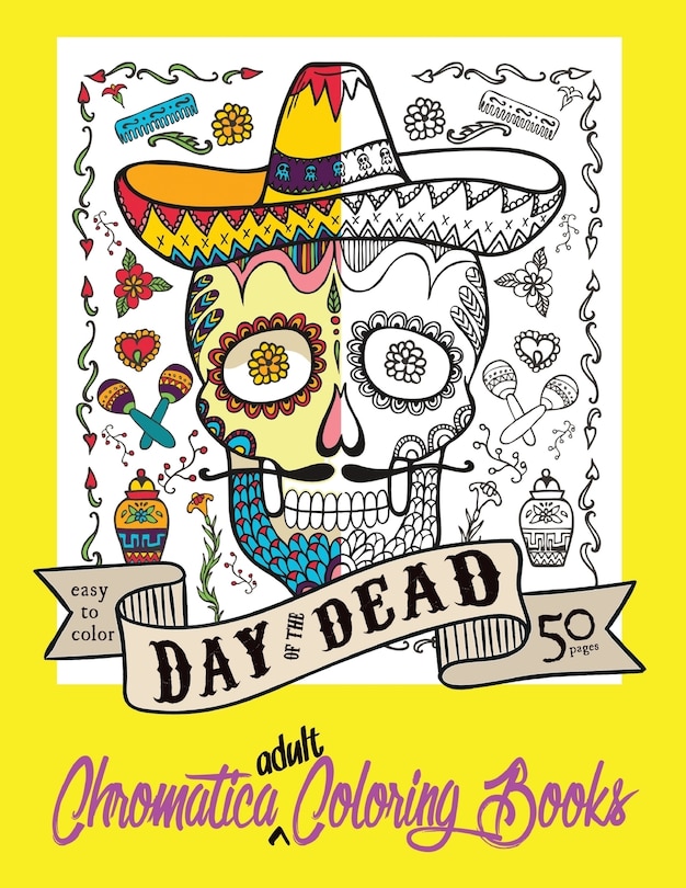 Couverture_Day of the Dead Chromatica Adult Coloring Book