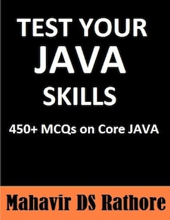 Test Your Java Skills: 450+ Mcqs On Core Java