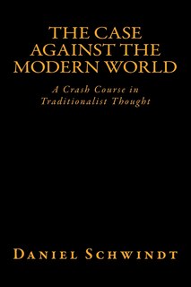 Front cover_The Case Against The Modern World
