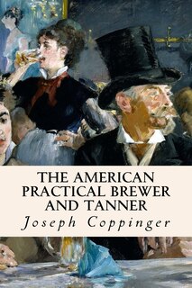 Couverture_The American Practical Brewer and Tanner