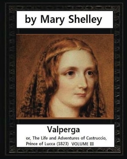 Front cover_Valperga (1823), by Mary Shelley