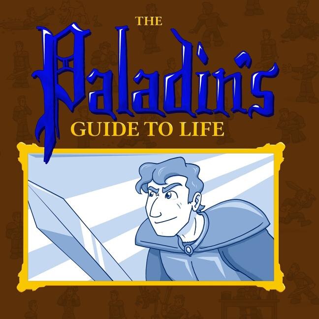 The Paladin's Guide to Life