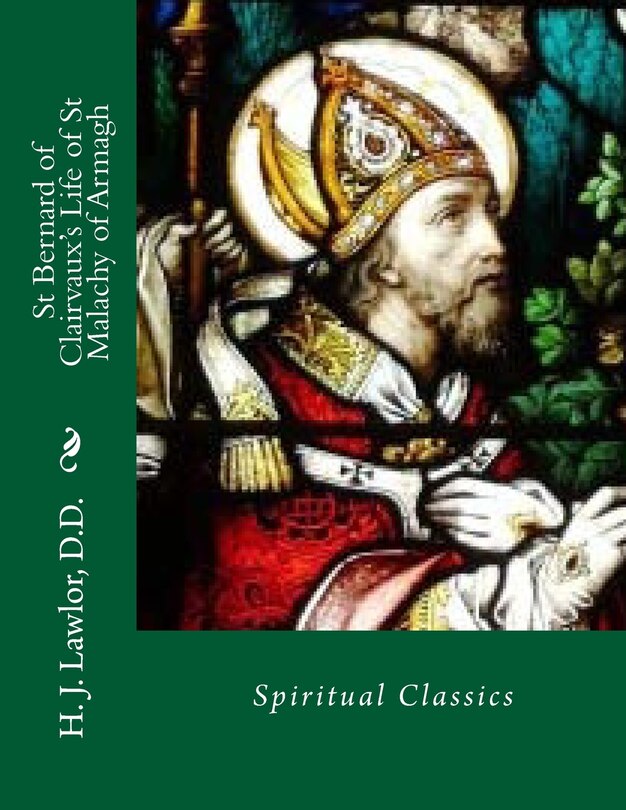 St Bernard Of Clairvaux's Life Of St Malachy Of Armagh