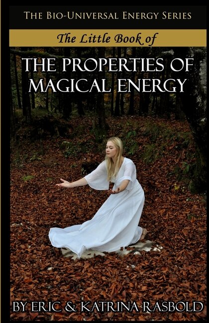 Front cover_The Little Book of the Properties of Magical Energy