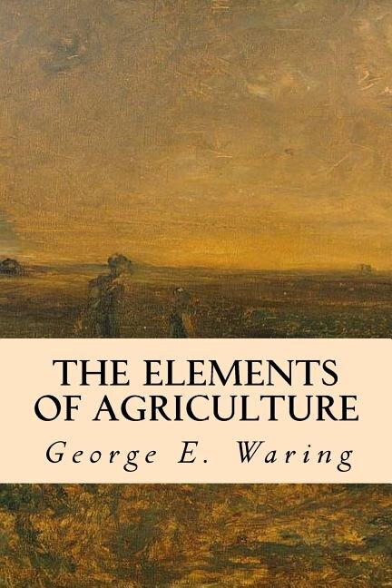 Front cover_The Elements of Agriculture