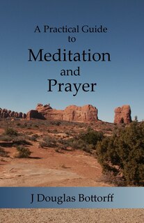 Front cover_A Practical Guide to Meditation and Prayer