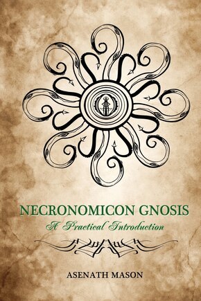 Necronomicon Gnosis: A Practical Introduction