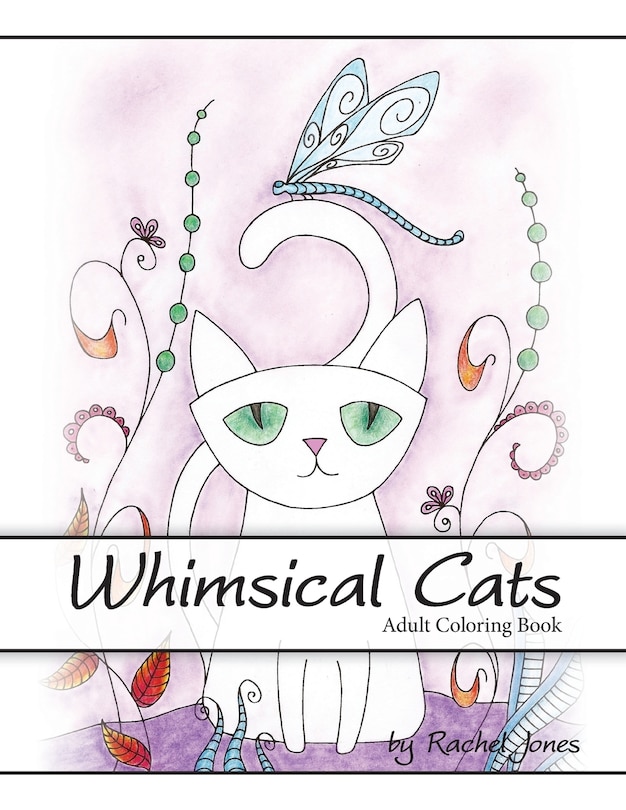 Adult Coloring Book: Whimsical Cats: A Stress Relieving Coloring Book For Adults