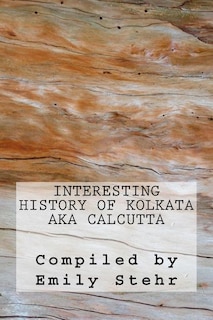 Couverture_Interesting History of Kolkata aka Calcutta