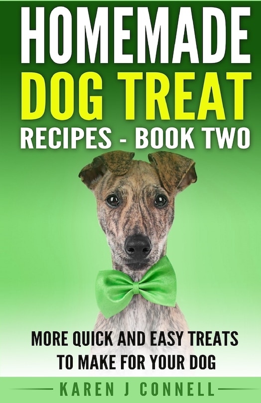 Front cover_Homemade Dog Treat Recipes - Book Two