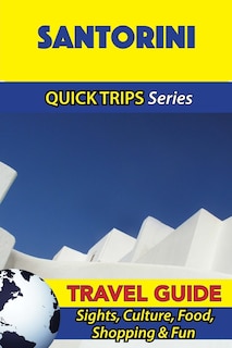 Front cover_Santorini Travel Guide (Quick Trips Series)