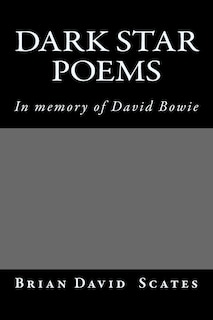 Dark Star Poems: In Memory of David Bowie