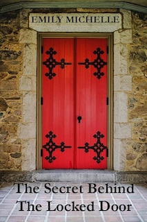 Front cover_The Secret Behind The Locked Door