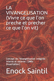 Front cover_La vivangélisation (Vivre ce que l'on prêche et, prêcher ce que l'on vit)