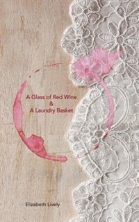 Front cover_A Glass Of Red Wine & A Laundry Basket