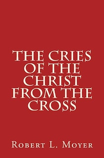 Couverture_The Cries of the Christ From the Cross
