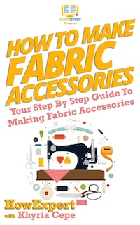 Front cover_How To Make Fabric Accessories