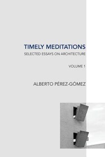 Timely Meditations, vol.1: Architectural Theories and Practices