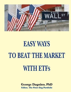 EASY WAYS TO BEAT THE MARKET WITH ETFs: This book will show you how to minimize the losses on your investments. The performance of several portfolios and the easy steps you need to follow to minimize losses and maximize returns are also discussed in detai