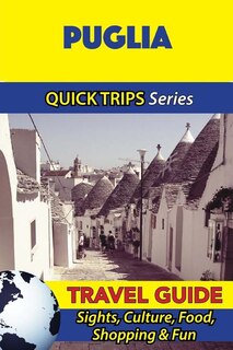 Front cover_Puglia Travel Guide (Quick Trips Series)