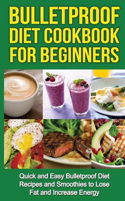 Front cover_Bulletproof Diet Cookbook For Beginners