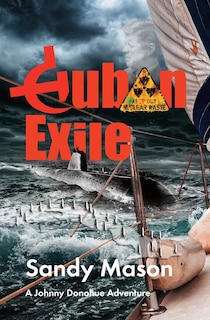 Cuban Exile: A Johnny Donohue Adventure