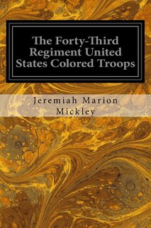 Couverture_The Forty-Third Regiment United States Colored Troops