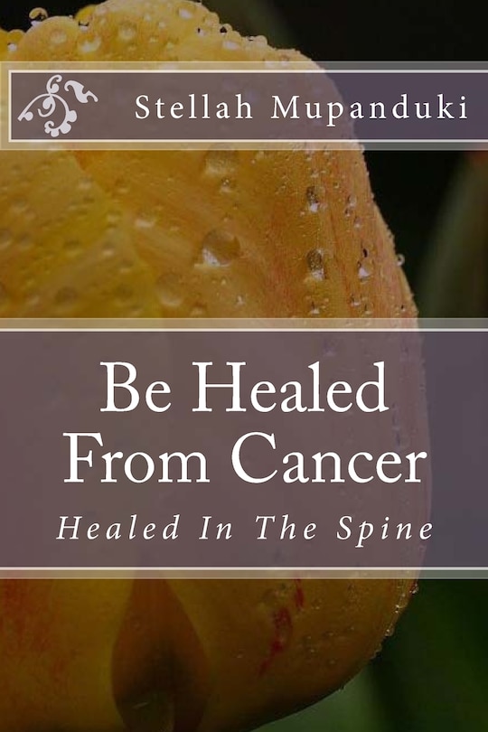 Front cover_Be Healed From Cancer