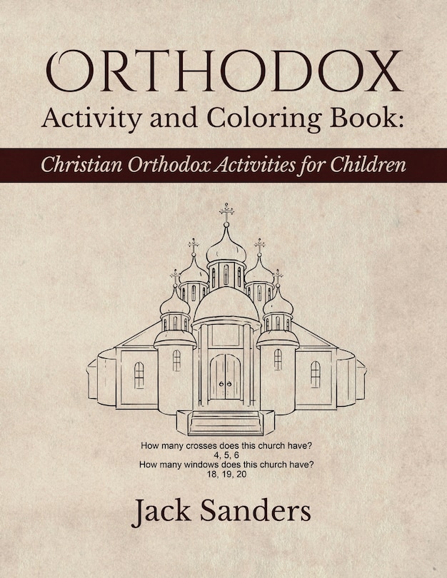 Orthodox Activity and Coloring Book: Christian Orthodox Activities for Children