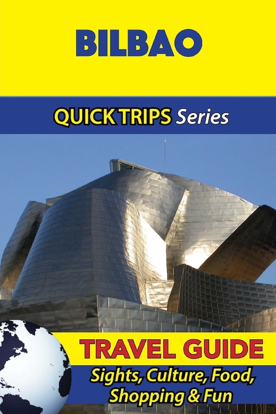 Front cover_Bilbao Travel Guide (Quick Trips Series)