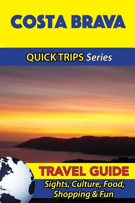Front cover_Costa Brava Travel Guide (Quick Trips Series)