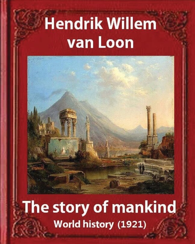 Front cover_The Story of Mankind (1921), by Hendrik Willem van Loon (illustrated)