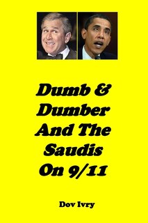 Front cover_Dumb & Dumber And The Saudis On 9/11
