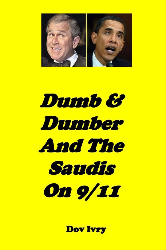 Front cover_Dumb & Dumber And The Saudis On 9/11