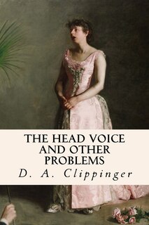 Front cover_The Head Voice and Other Problems