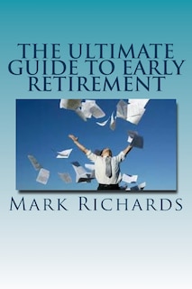 The Ultimate Guide to Early Retirement