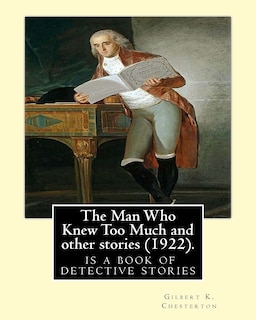 The Man Who Knew Too Much and other stories (1922), by Gilbert K. Chesterton: English: William Hatherell (1855-1928), British painter and illustrator from London