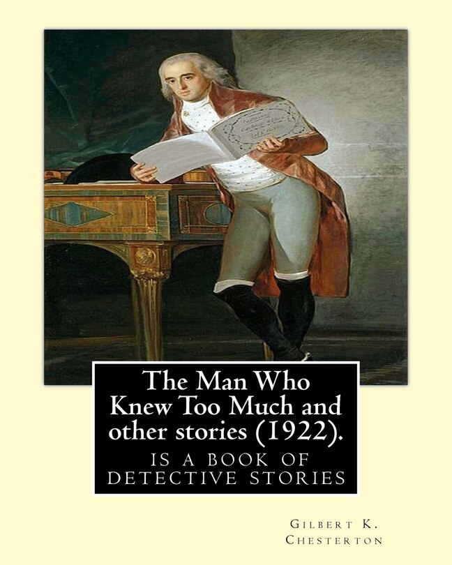 The Man Who Knew Too Much and other stories (1922), by Gilbert K. Chesterton: English: William Hatherell (1855-1928), British painter and illustrator from London