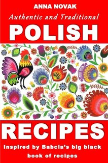 Couverture_Authentic And Traditional Polish Recipes