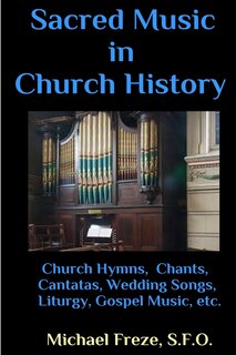 Sacred Music in Church History: A Brief Handbook of Trivia Facts