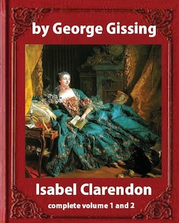 Couverture_Isabel Clarendon (1885). by George Gissing (novel)