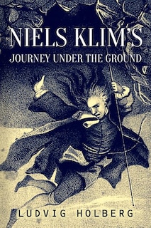 Niels Klim's Journey Under The Ground