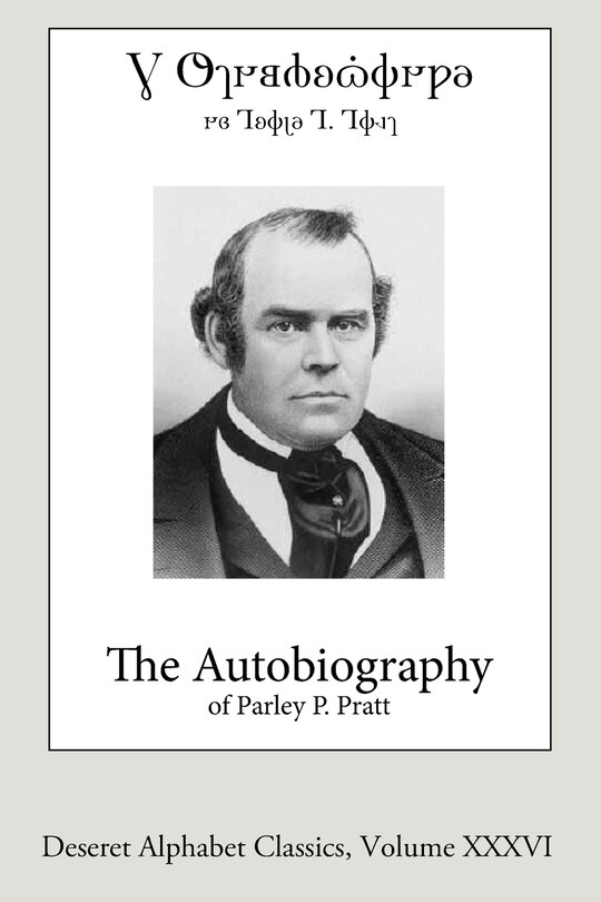 Couverture_The Autobiography of Parley P. Pratt (Deseret Alphabet edition)