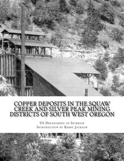 Couverture_Copper Deposits in the Squaw Creek and Silver Peak Mining Districts of South West Oregon