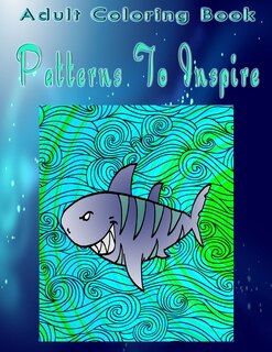 Front cover_Adult Coloring Book Patterns To Inspire