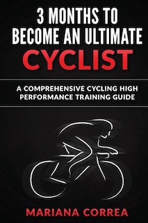 Front cover_3 MONTHS To BECOME AN ULTIMATE CYCLIST