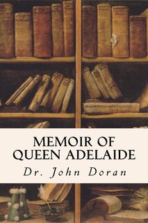 Couverture_Memoir of Queen Adelaide