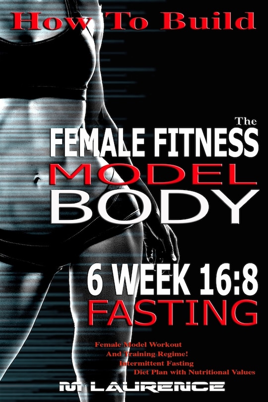 Front cover_How To Build The Female Fitness Model Body