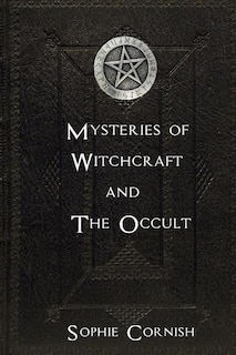 Mysteries of Witchcraft and The Occult